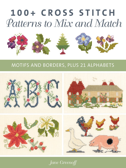 Title details for 100+ Cross Stitch Patterns to Mix and Match by Jane Greenoff - Available